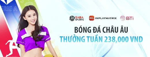 Bóng đá Châu Âu thưởng tuần 238.000 VNĐ